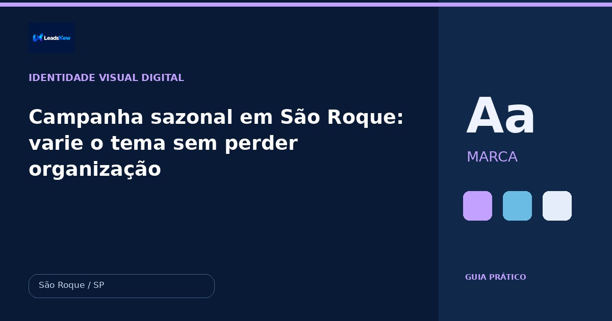 Campanha sazonal em São Roque: varie o tema sem perder organização