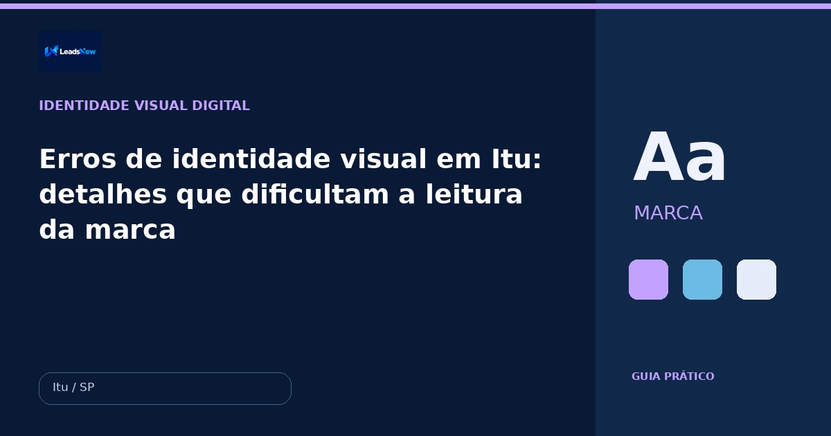Erros de identidade visual em Itu: detalhes que dificultam a leitura da marca