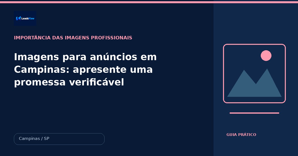 Imagens para anúncios em Campinas: apresente uma promessa verificável