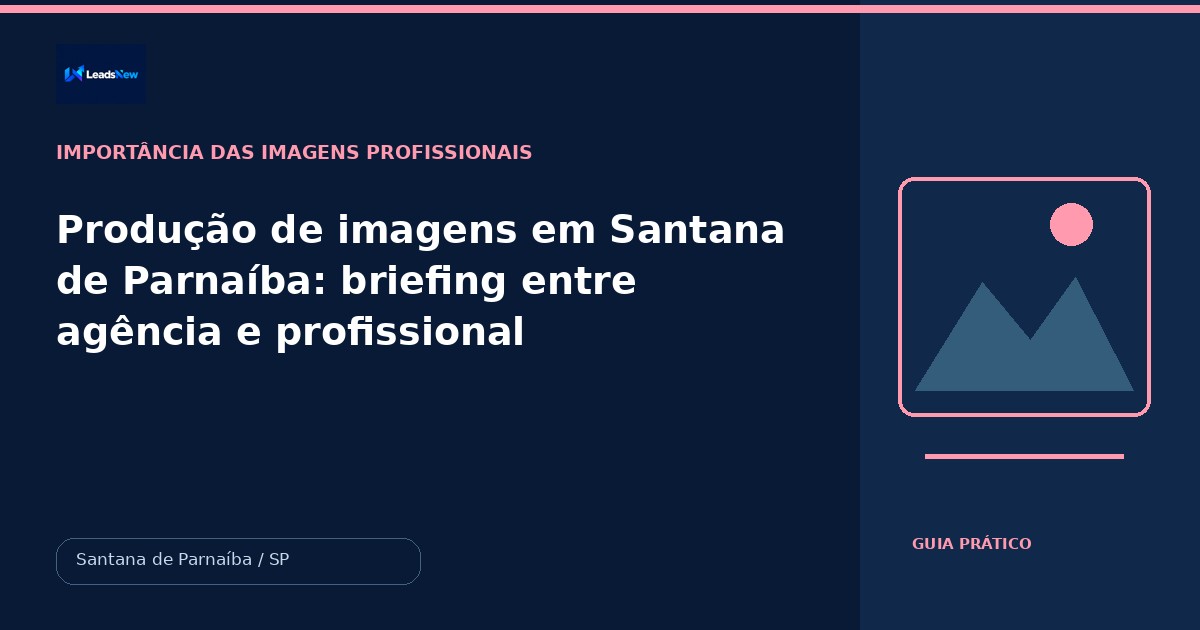 Produção de imagens em Santana de Parnaíba: briefing entre agência e profissional