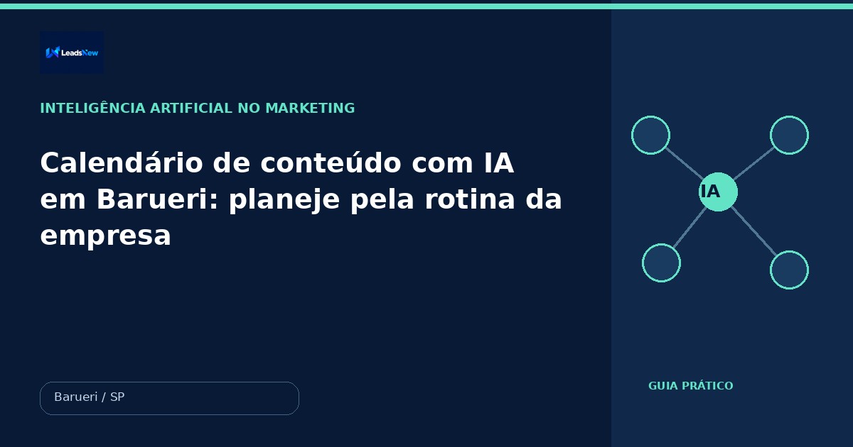 Calendário de conteúdo com IA em Barueri: planeje pela rotina da empresa