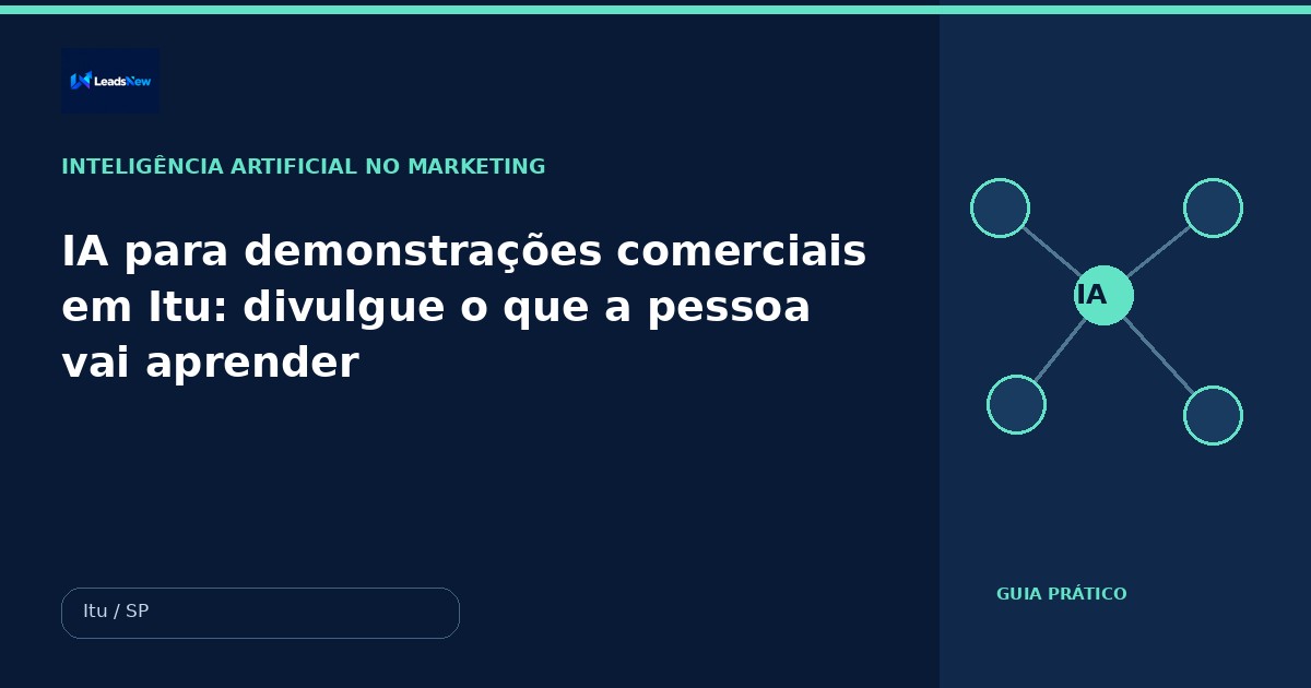 IA para demonstrações comerciais em Itu: divulgue o que a pessoa vai aprender