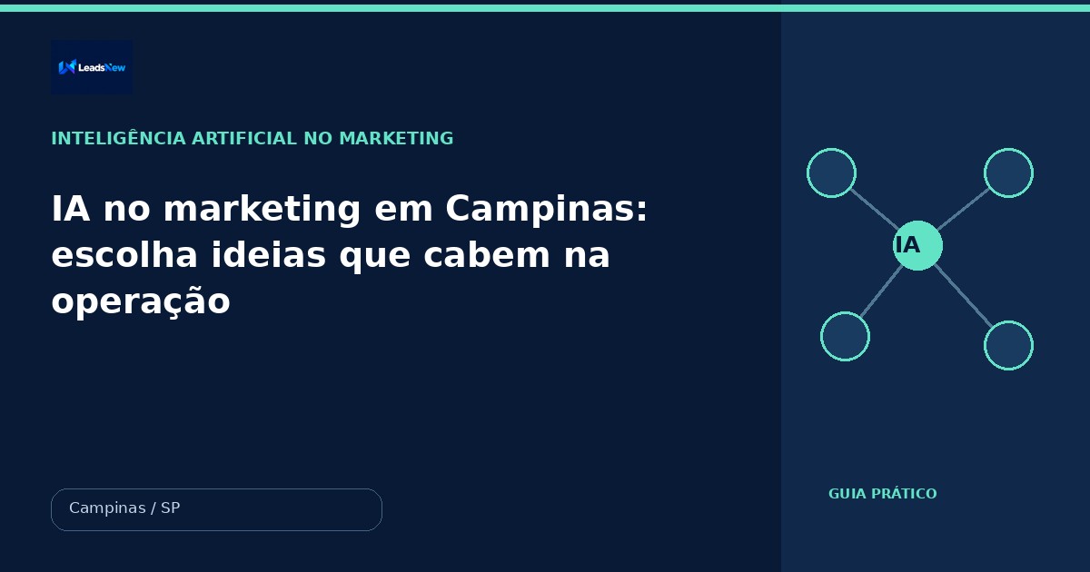 IA no marketing em Campinas: escolha ideias que cabem na operação