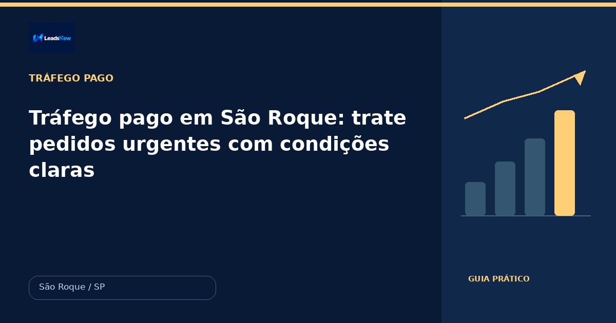 Tráfego pago em São Roque: trate pedidos urgentes com condições claras